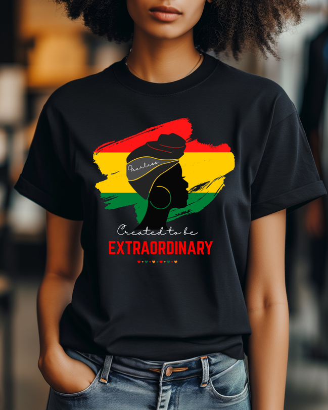 Fearless, Created to Be Extraordinary. Shirt