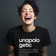 Unapologetic. Shirt