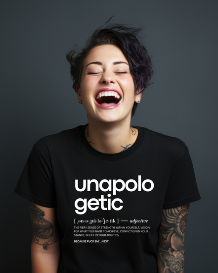 Unapologetic. Shirt