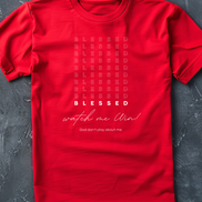 Blessed, Watch Me Win. Shirt