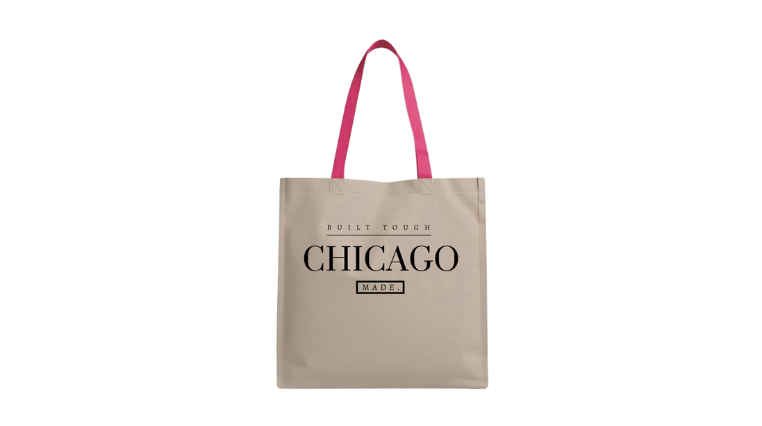 Built Tough, Chicago Made. Inspirational Canvas Bag