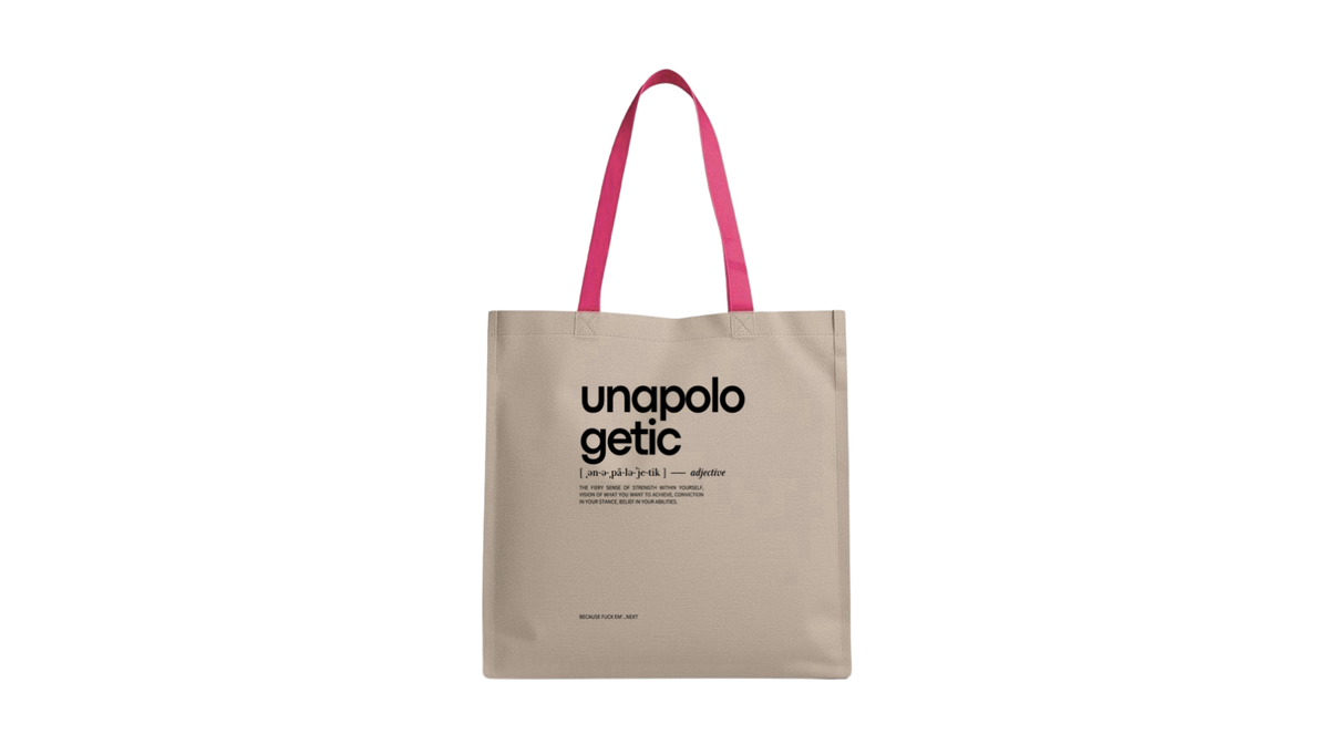 Unapologetic. Inspirational Canvas Bag