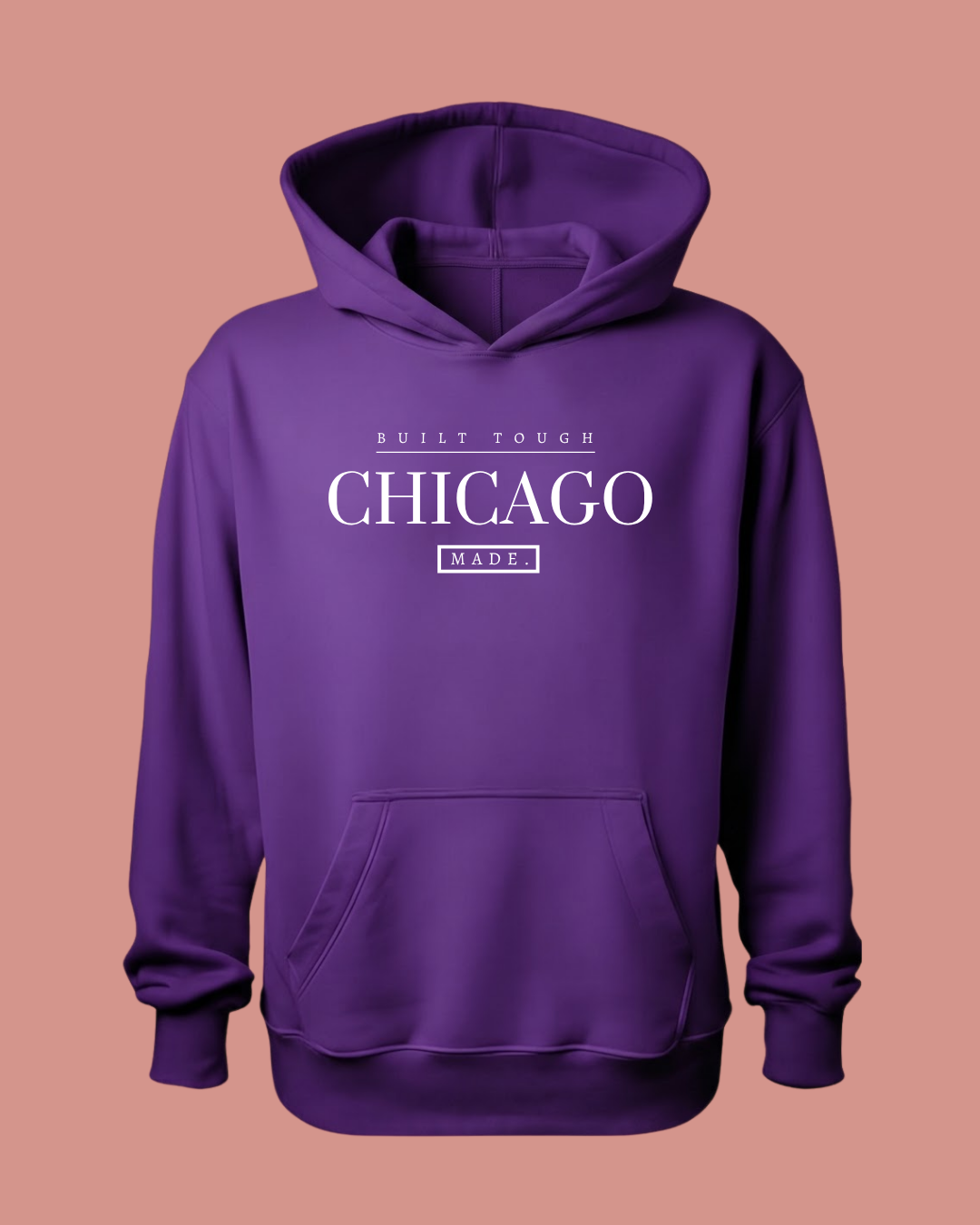Built Tough, Chicago Made. Hoodie