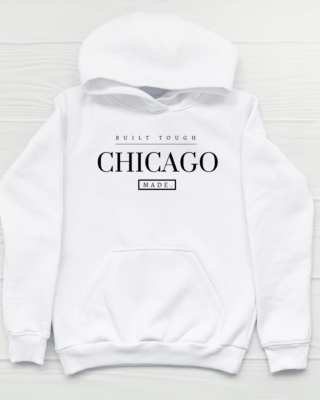 Built Tough, Chicago Made. Hoodie