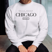 Built Tough, Chicago Made. Crewneck