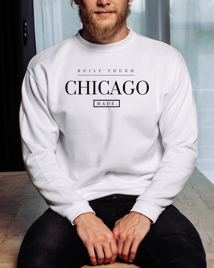 Built Tough, Chicago Made. Crewneck