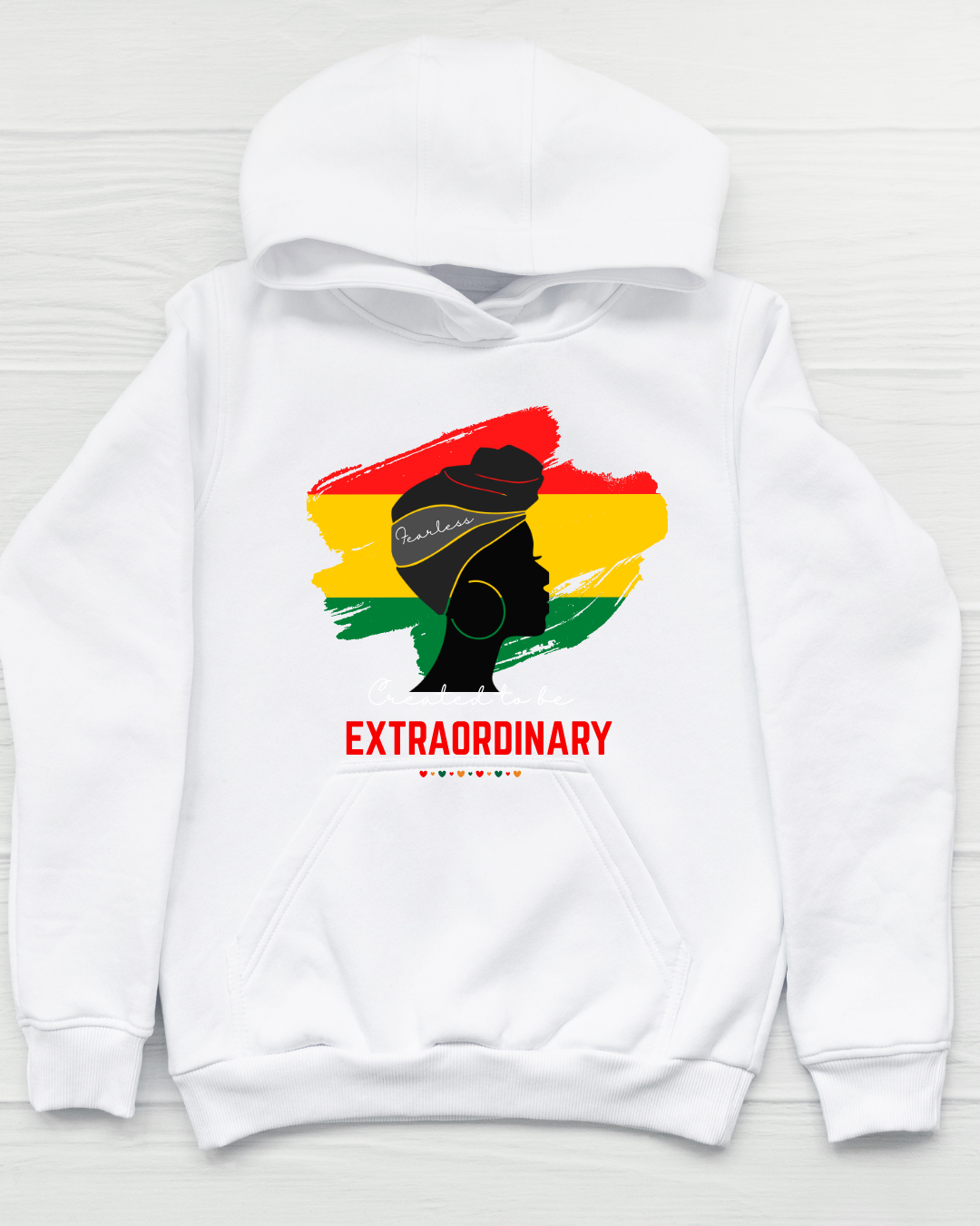 Fearless, Created to Be Extraordinary. Hoodie