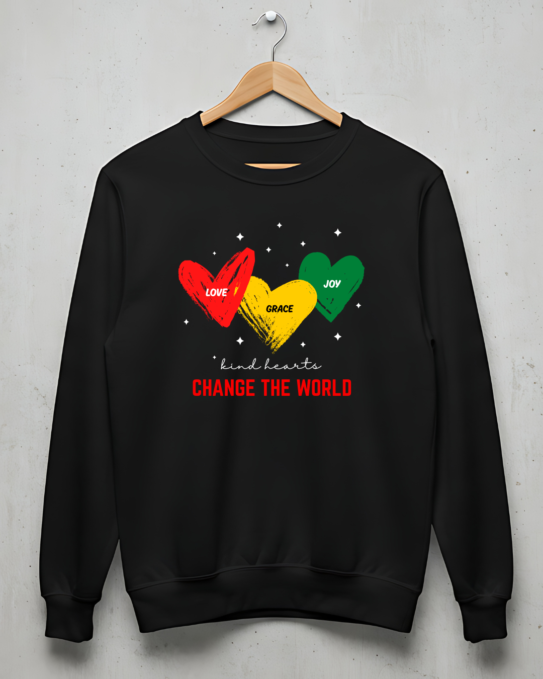 Kind Hearts Change the World. Crewneck