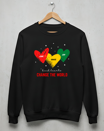 Kind Hearts Change the World. Crewneck