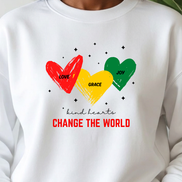 Kind Hearts Change the World. Crewneck