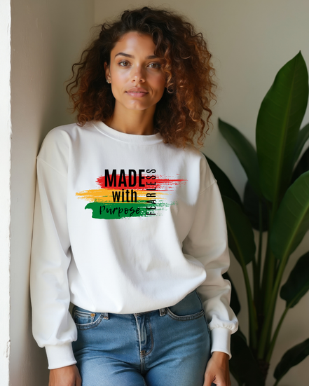 Made with Purpose, Fearless. Crewneck