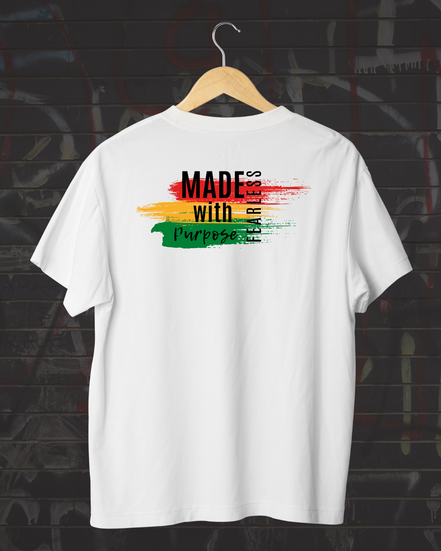 Made With Purpose, Fearless. Shirt