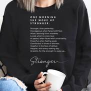 One Morning She Woke Up Stronger. Crewneck