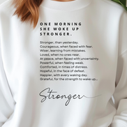 One Morning She Woke Up Stronger. Crewneck