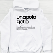 Unapologetic. Hoodie