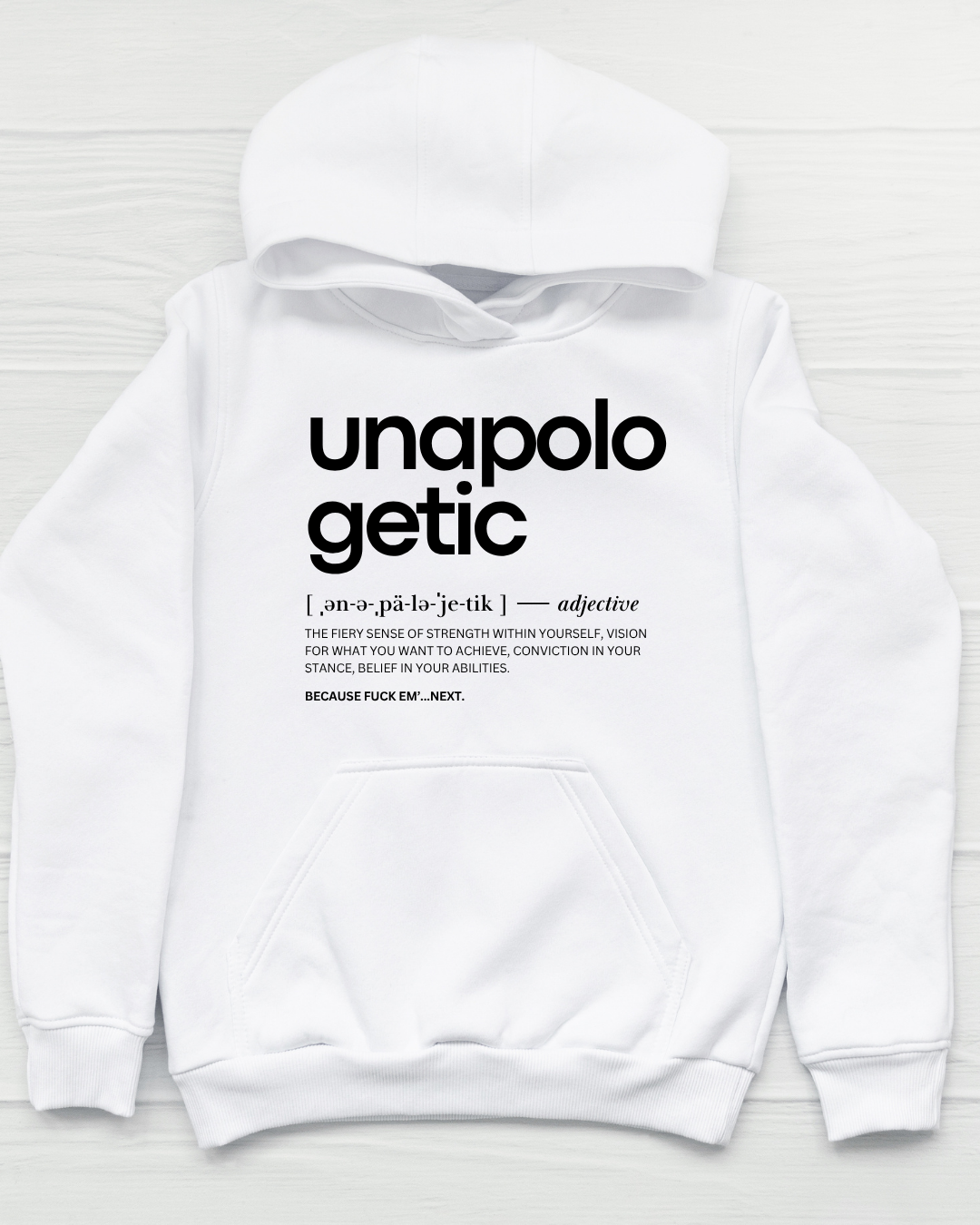Unapologetic. Hoodie