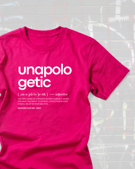 Unapologetic. Shirt