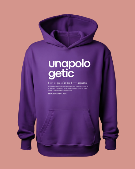 Unapologetic. Hoodie