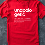 Unapologetic. Shirt