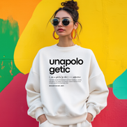 Unapologetic. Crewneck