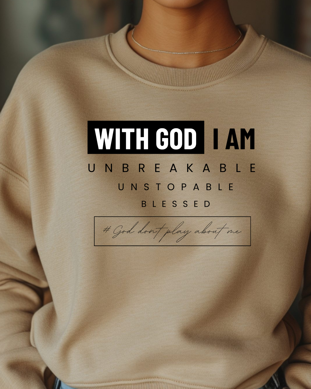 With God I Am. Crewneck